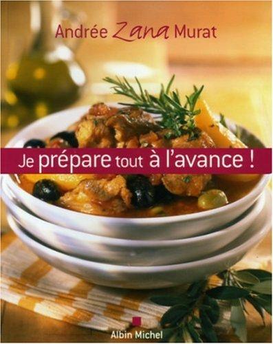 Je prépare tout à l'avance !