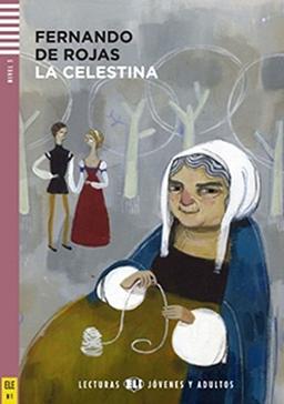 La Celestina (2011) (Lecturas Eli Jóvenes y adultos Nivel 3 B1)