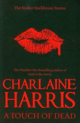 A Touch of Dead: A Sookie Stackhouse Collection (Sookie Stackhouse 11)