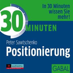 30 Minuten für die erfolgreiche Positionierung