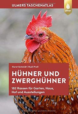 Taschenatlas Hühner und Zwerghühner: 182 Rassen für Garten, Haus, Hof und Ausstellung (Taschenatlanten)