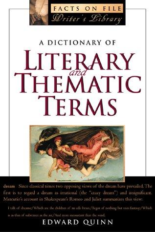 A Dictionary of Literary and Thematic Terms (Facts on File Writer's Library)