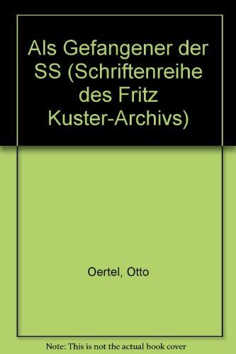 Als Gefangener der SS (Schriftenreihe des Fritz Küster-Archivs)