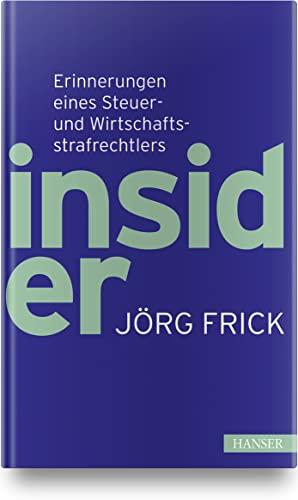 Insider: Erinnerungen eines Steuer- und Wirtschaftsstrafrechtlers