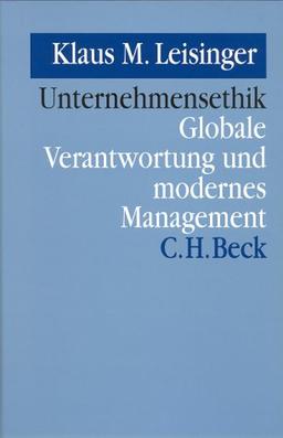 Unternehmensethik Globale Verantwortung und modernes Management