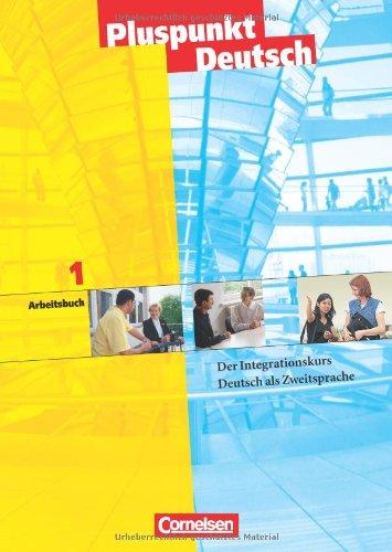 Pluspunkt Deutsch - Bisherige Ausgabe: A1: Gesamtband - Arbeitsbuch: Der Integrationskurs. Deutsch als Zweitsprache