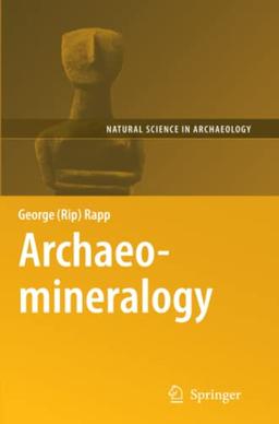 Archaeomineralogy (Natural Science in Archaeology)