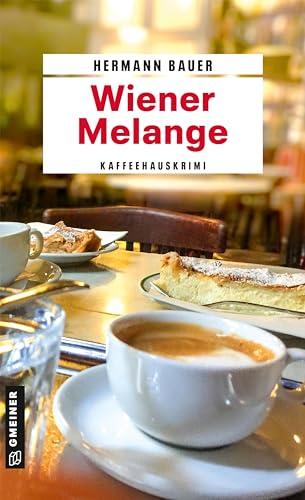 Wiener Melange: Wiener Kaffeehauskrimi (Chefober Leopold W. Hofer)