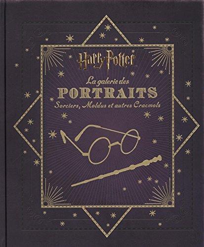 Harry Potter : la galerie des portraits : sorciers, moldus et autre cracmols