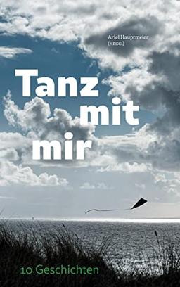 Tanz mit mir: 10 Geschichten