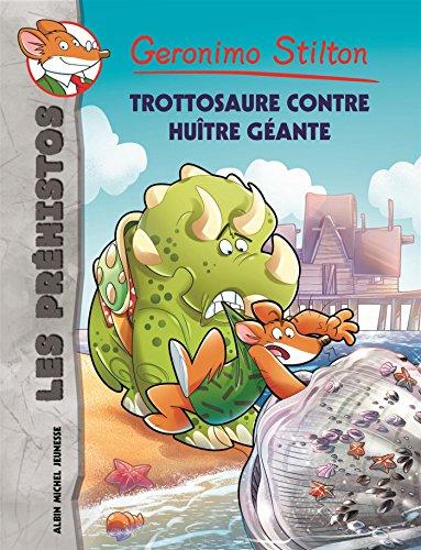 Les préhistos. Vol. 11. Trottosaure contre huître géante