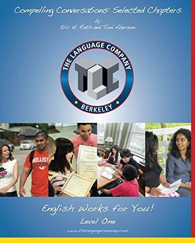 Compelling Conversations: 11 Selected Chapters on Timeless Topics for Level 1 English Language Learners (The Language Company Versions, Band 1)