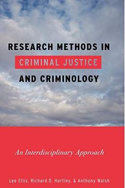 Research Methods in Criminal Justice and Criminology: An Interdisciplinary Approach