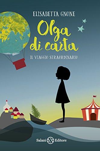 Il viaggio straordinario. Olga di carta