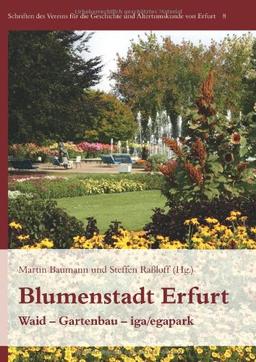 Blumenstadt Erfurt: Waid - Gartenbau - iga/egapark