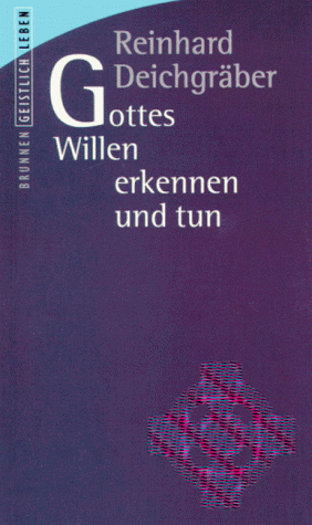 Gottes Willen erkennen und tun