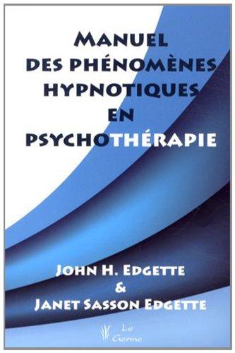 Manuel des phénomènes hypnotiques en psychothérapie