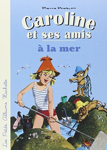 Caroline et ses amis. Caroline et ses amis à la mer