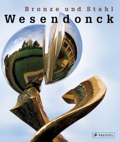 Otto Wesendonck: Bronze und Stahl