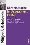 Körpersprache im Assessment-Center: Sicher auftreten - souverän überzeugen