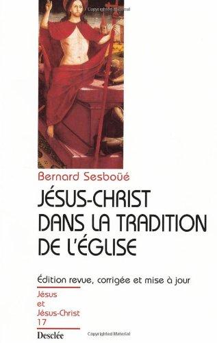 Jésus-Christ dans la tradition de l'Eglise : pour une actualisation de la christologie de Chalcédoine