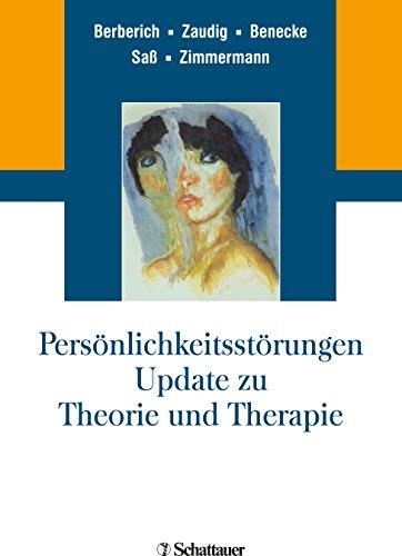 Persönlichkeitsstörungen: Update zu Theorie und Therapie