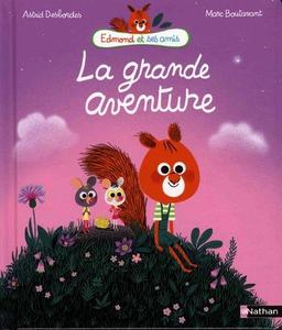 Edmond et ses amis. La grande aventure