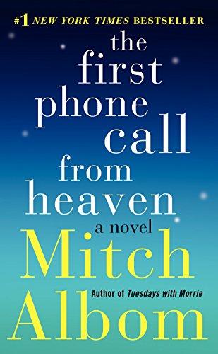 The First Phone Call from Heaven: A Novel