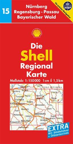 Shell Regionalkarte Deutschland 15. Nürnberg, Regensburg, Passau, Bayerischer Wald 1 : 150 000: Mit Ortsverzeichnis und Städteführer