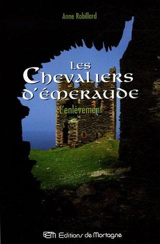 Les Chevaliers d'Emeraude, Tome 7 : L'Enlèvement