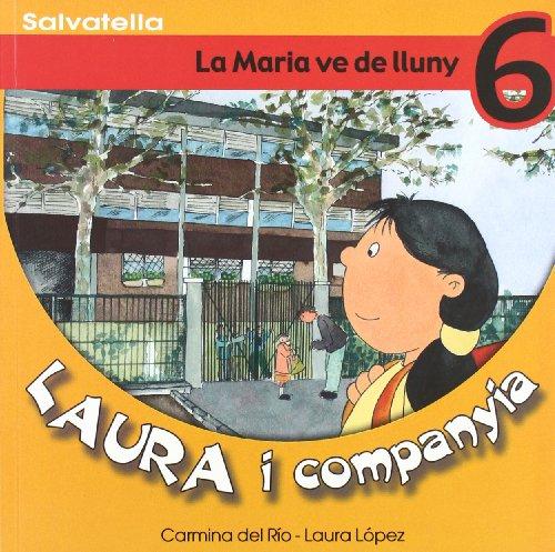 Laura i companyia 6: La Maria ve de lluny