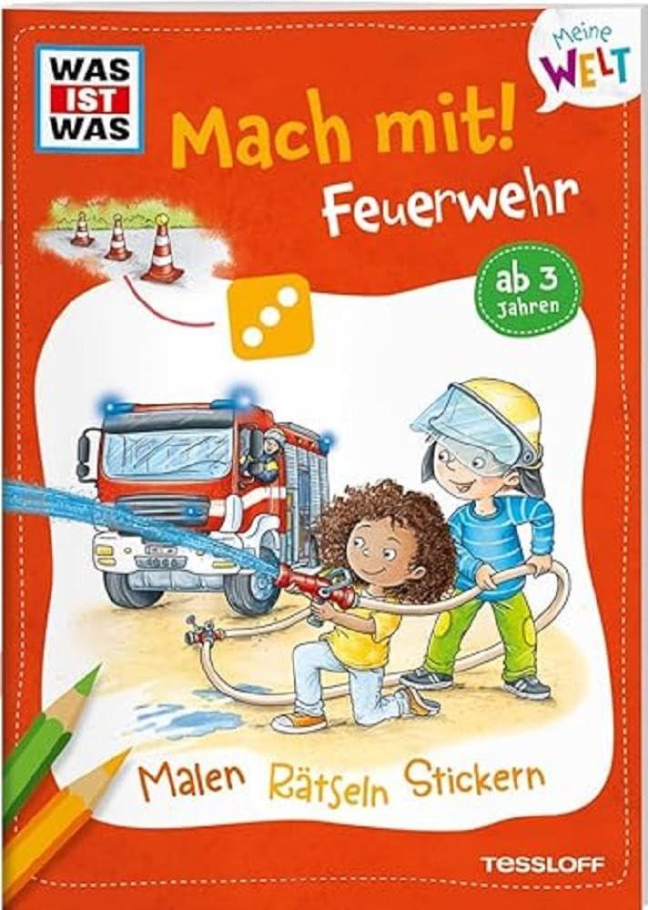 WAS IST WAS Meine Welt Mach mit! Feuerwehr / Beschäftigungsheft für Kinder ab 3 Jahren / Mit bunten Stickern und Ausmalbildern