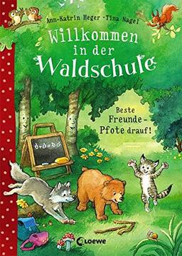 Willkommen in der Waldschule - Beste Freunde - Pfote drauf!: zum Vorlesen ab 5 Jahre