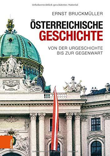 Österreichische Geschichte: Von der Urgeschichte bis zur Gegenwart