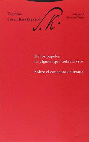 Escritos de los papeles de alguién que todavía vive : sobre el concepto de ironía: Escritos 1 (Estructuras y Procesos. Filosofía, Band 1)