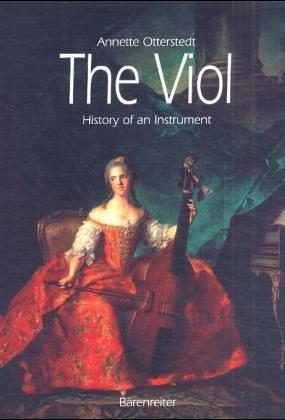 The Viol. History of an Instrument