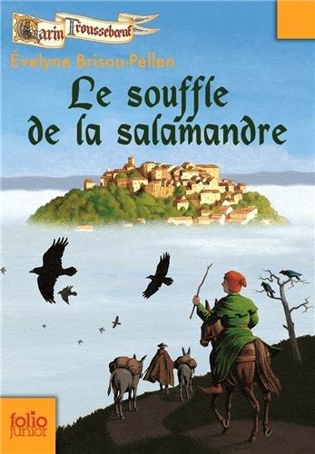 Garin Trousseboeuf. Vol. 4. Le souffle de la salamandre