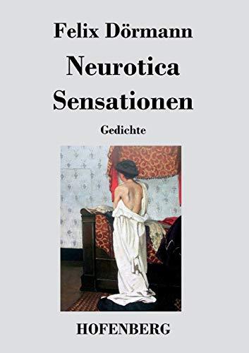 Neurotica / Sensationen: Gedichte