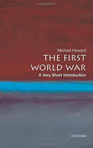 The First World War: A Very Short Introduction (Very Short Introductions)