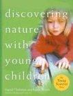 Discovering Nature with Young Children: Part of the Young Scientist Series