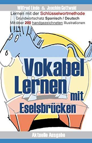 Vokabel Lernen mit Eselsbrücken. Lernen mit der Schlüsselwortmethode. Grundwortschatz Spanisch / Deutsch