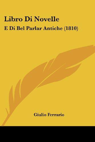 Libro Di Novelle: E Di Bel Parlar Antiche (1810)