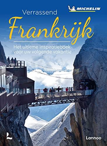 Verrassend Frankrijk: het ultieme inspiratieboek voor uw volgende vakantie