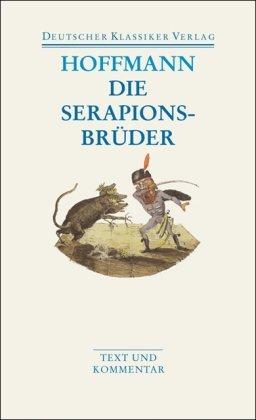 Die Serapionsbrüder (Deutscher Klassiker Verlag im Taschenbuch)