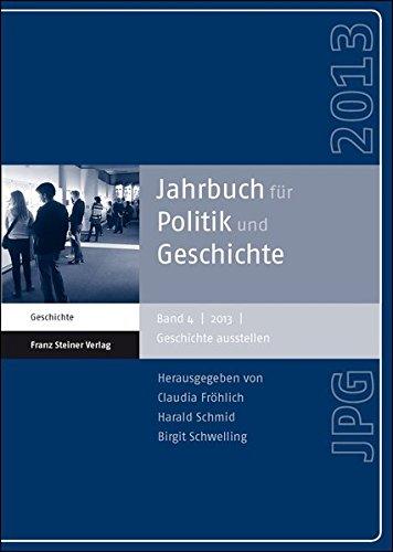 Jahrbuch für Politik und Geschichte 4: Geschichte ausstellen