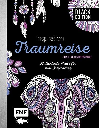 Black Edition: Inspiration Traumreise: 50 strahlende Motive für mehr Entspannung