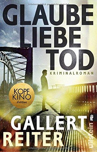 Glaube Liebe Tod: Kriminalroman (Ein Martin-Bauer-Krimi, Band 1)