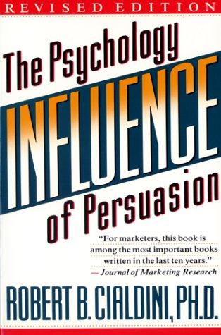 Influence (Rev): The Psychology of Persuasion