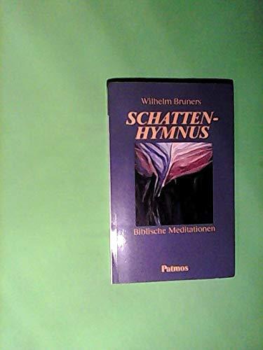 Schattenhymnus, biblische Meditationen