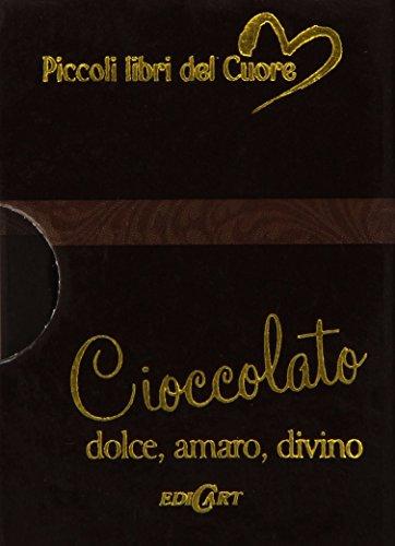 Cioccolato. Dolce, amaro, divino